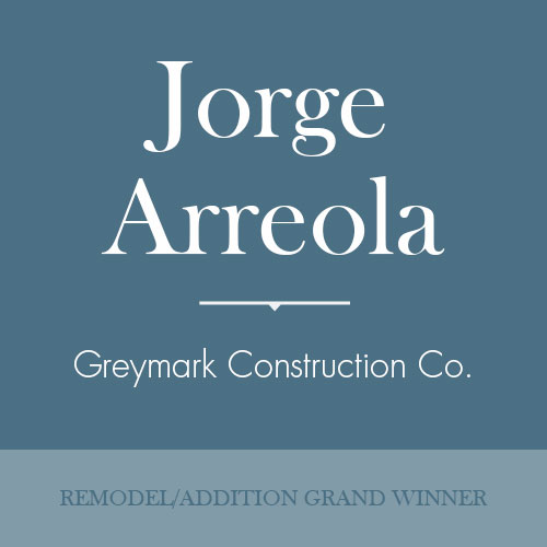 Jorge Arreola Remodel and Additions Grand Winner