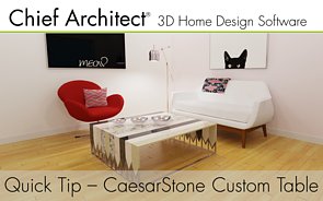 Chief Architect Quick Tip - Caesarstone Table